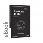 Ebook - A Reforma do IRC - Do Processo de Decisão Política à Revisão do Código