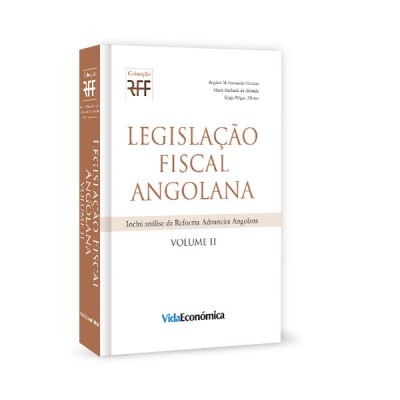 Legislação Fiscal Angolana Volume II - Regime Aduaneiro