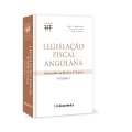 Legislação Fiscal Angolana - Volume I