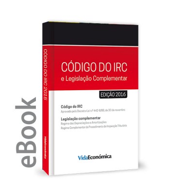 Ebook - Código do IRC - 2016 e Legislação Complementar Ebook - Código do IRC - 2016 e Legislação Complementar