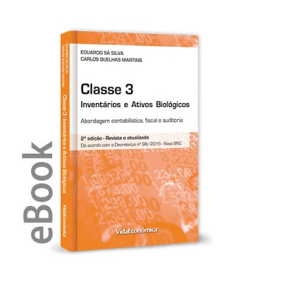 Ebook  - CLASSE 3 - Inventários e ativos biológicos Abordagem contabilística, fiscal e auditoria 2ª Edição