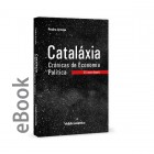 Ebook - Cataláxia Crónicas de Economia Política - 25 anos depois