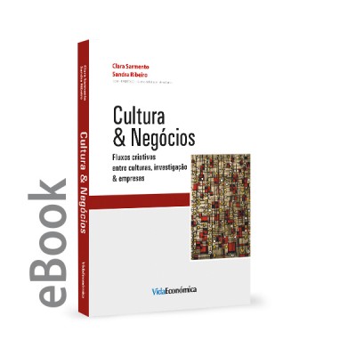 Ebook - Cultura & Negócios - Fluxos criativos entre culturas, investigação & empresas