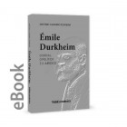 Ebook - ÉMILE DURKHEIM - o social, o político e o jurídico