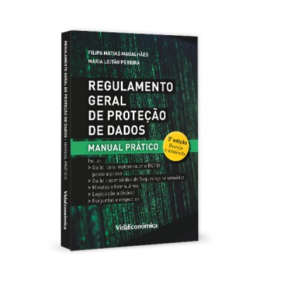 Regulamento Geral de Proteção de Dados - Manual Prático 3ª Edição Revista e Ampliada