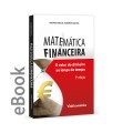 Ebook - Matemática Financeira - O valor do dinheiro ao longo do tempo 3ª edição revista e ampliada