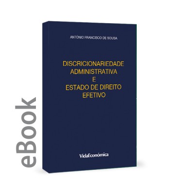 Ebook - Discricionariedade administrativa e Estado de direito efetivo