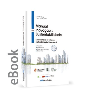 Ebook - Manual de Inovação e Sustentabilidade - Os desafios e as soluções na reabilitação urbana 4.0.
