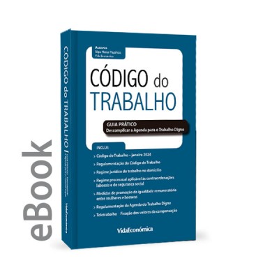 Ebook - Código do Trabalho e Guia Prático -  Descomplicar a Agenda para o Trabalho Digno