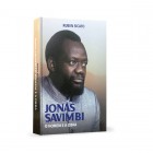 Jonas Savimbi - O Homem e a obra 