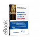 Shakespeare, Henry V And The Lessons For Manag. Ebook